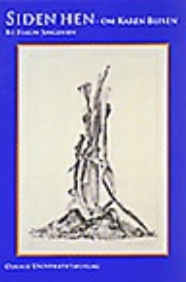 Billede af Siden hen - om Karen Blixen.