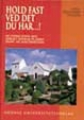 Billede af Hold fast ved det du har..