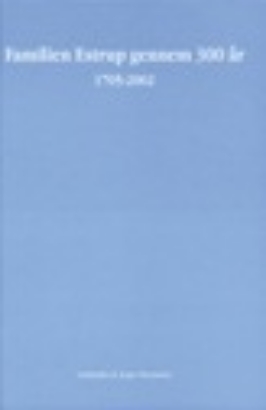 Billede af Fam. Estrup gennem 300 år.