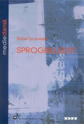 Billede af Grunwald, Ebbe: Sprogbilledet.